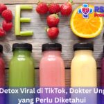 Minuman Detox Viral di TikTok, Dokter Ungkap Fakta yang Perlu Diketahui