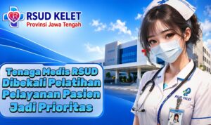 Tenaga Medis RSUD Dibekali Pelatihan, Pelayanan Pasien Jadi Prioritas