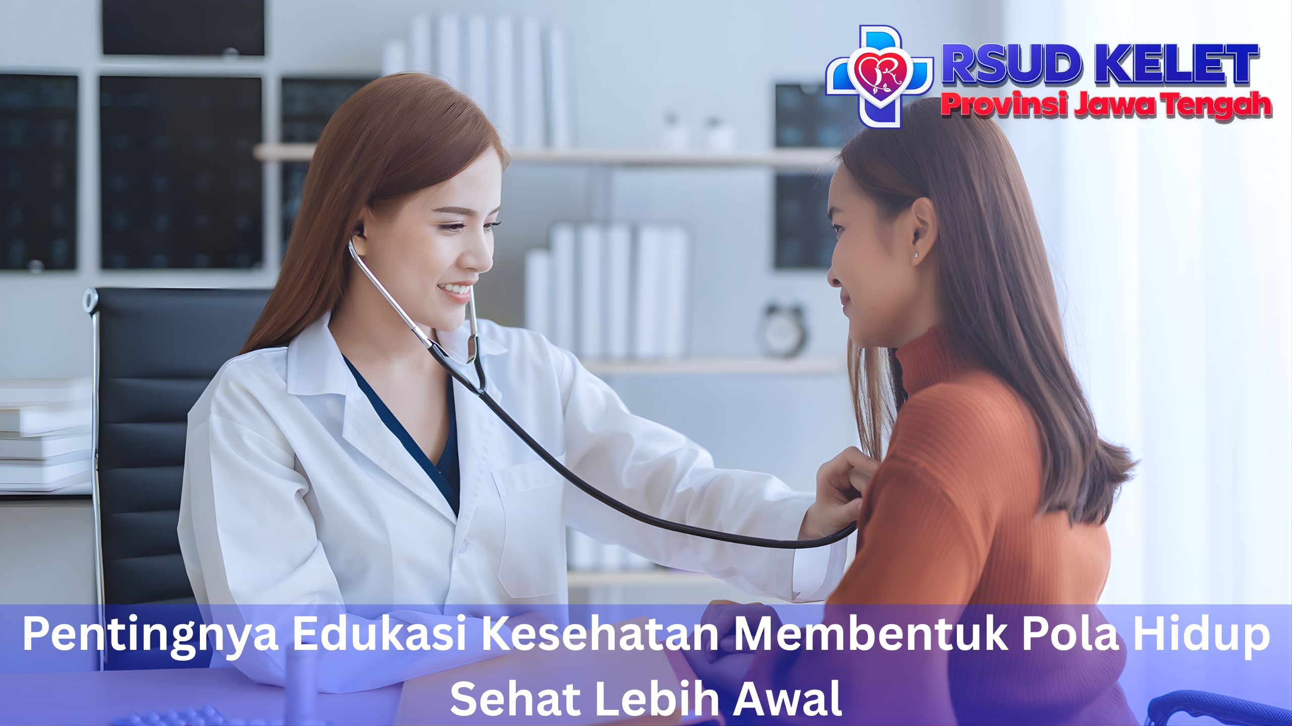 Pentingnya Edukasi Kesehatan Membentuk Pola Hidup Sehat Lebih Awal