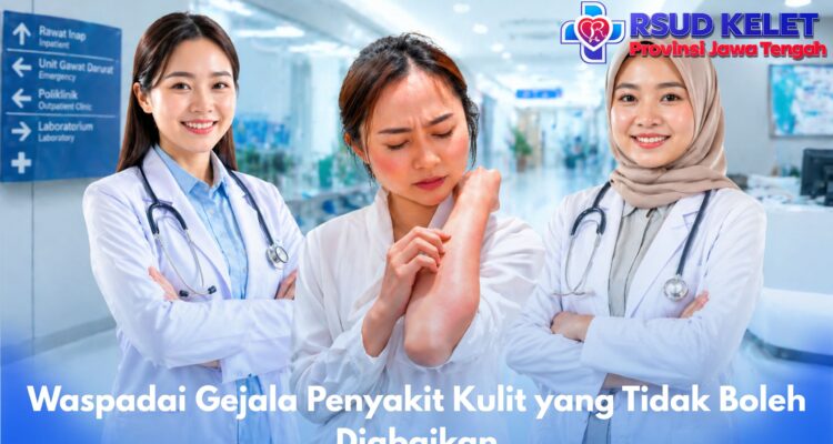 Waspadai Gejala Penyakit Kulit yang Tidak Boleh Diabaikan