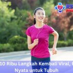 Jalan Kaki 10 Ribu Langkah Kembali Viral, Ini Manfaat Nyata untuk Tubuh