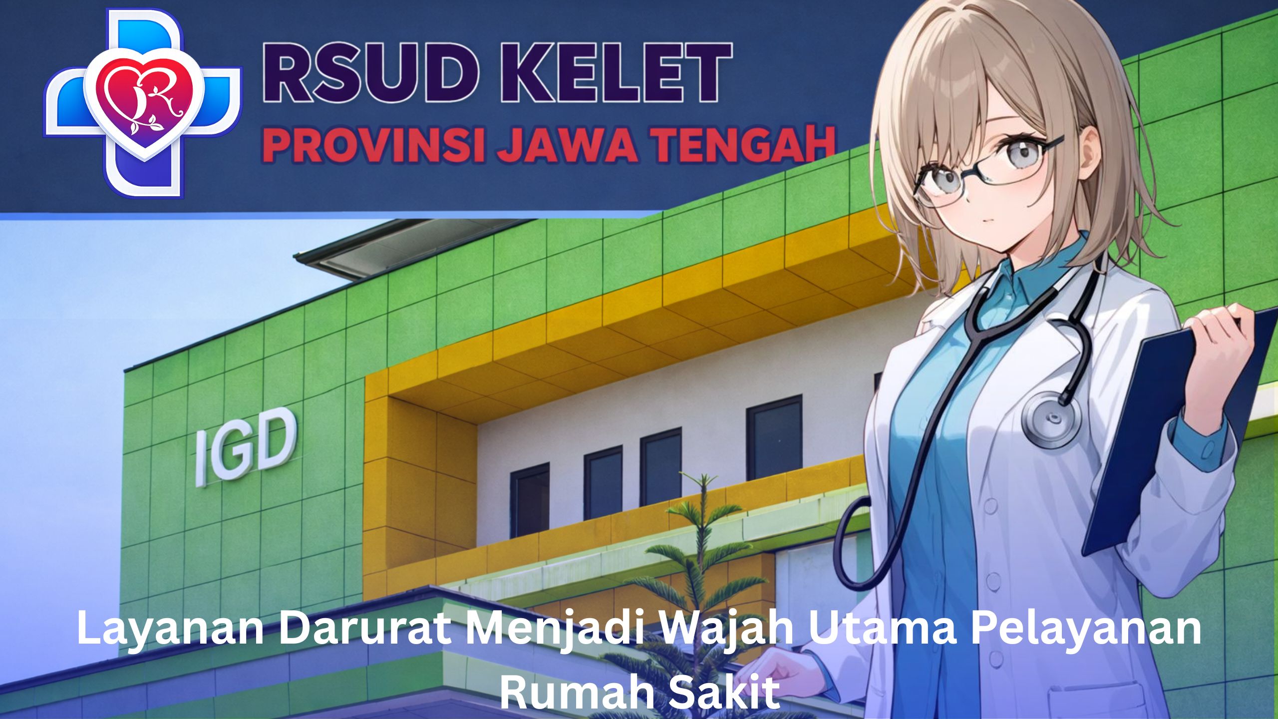 Layanan Darurat Menjadi Wajah Utama Pelayanan Rumah Sakit