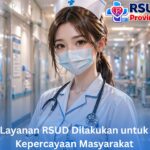 Evaluasi Layanan RSUD Dilakukan untuk Menjaga Kepercayaan Masyarakat