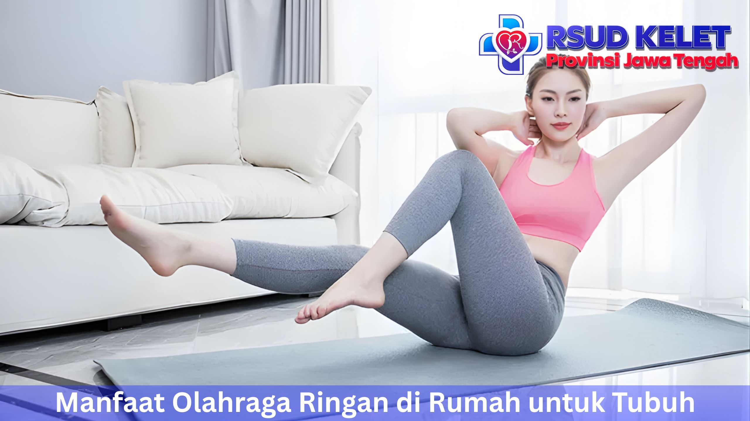 Manfaat Olahraga Ringan di Rumah untuk Tubuh