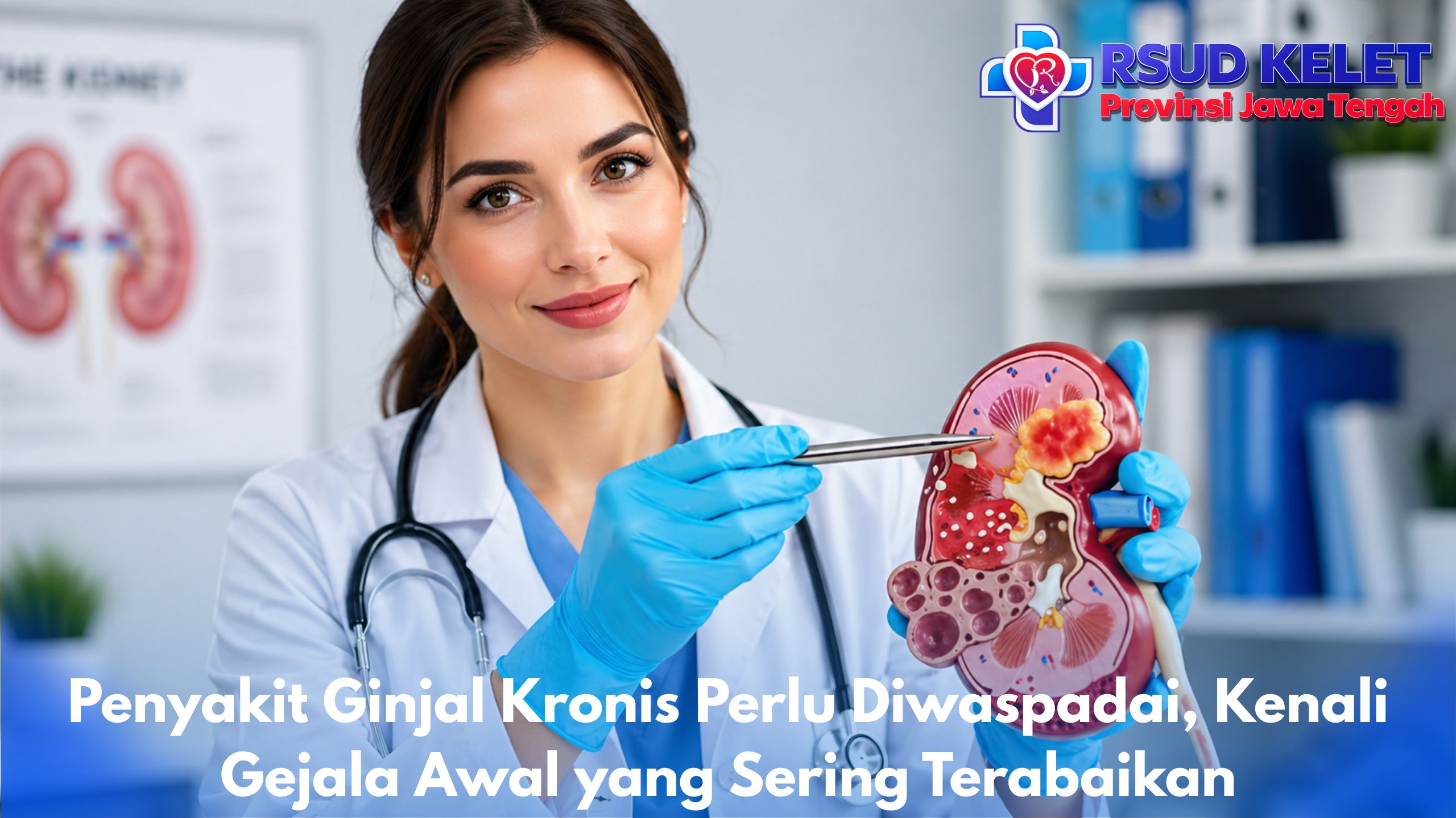 Penyakit Ginjal Kronis Perlu Diwaspadai, Kenali Gejala Awal yang Sering Terabaikan