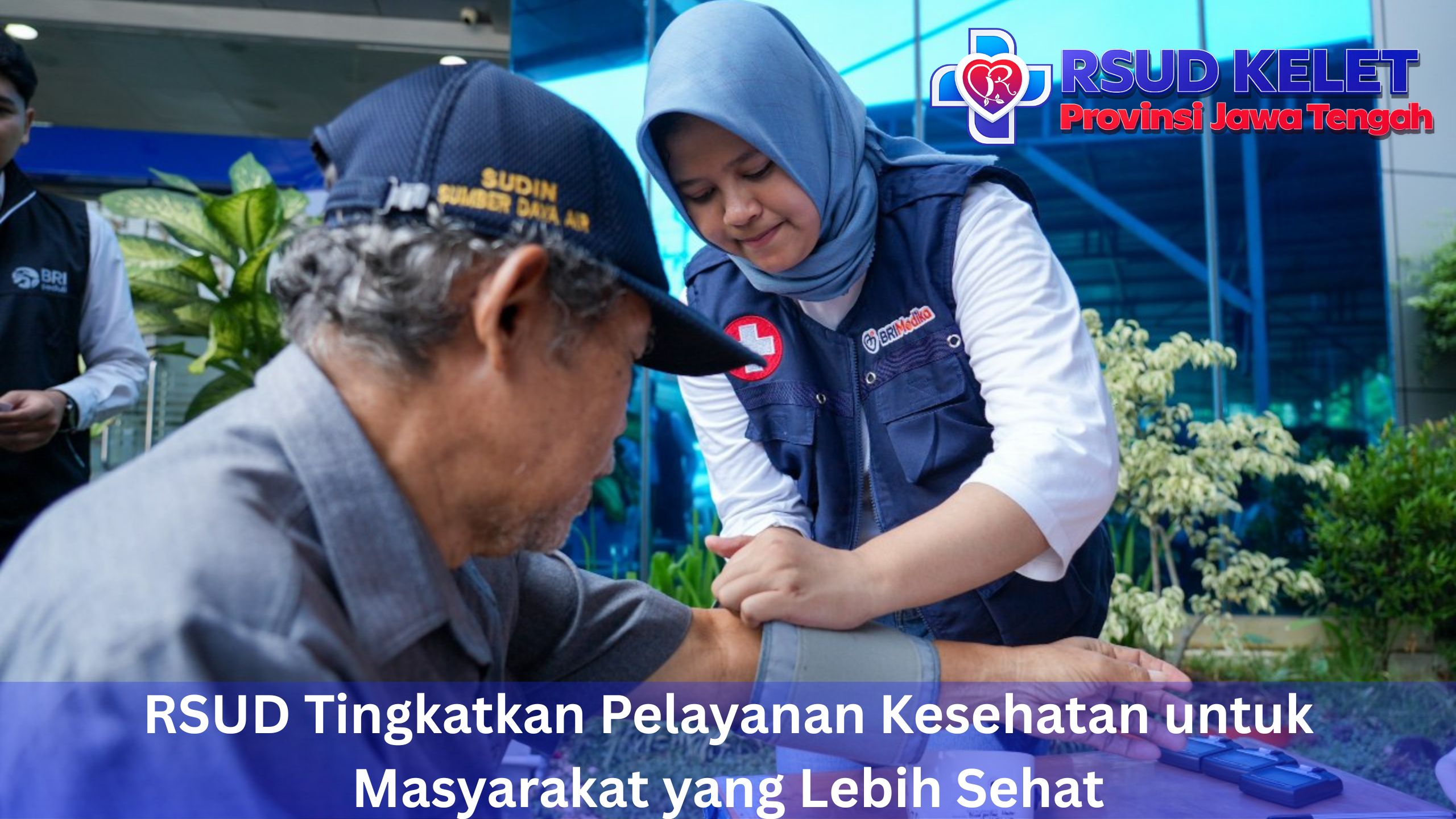 RSUD Tingkatkan Pelayanan Kesehatan untuk Masyarakat yang Lebih Sehat