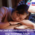 Kurang Tidur Jadi Masalah Umum, Ini Dampak Nyata bagi Kesehatan Tubuh
