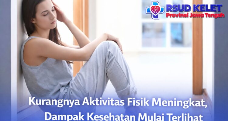 Kurangnya Aktivitas Fisik Meningkat, Dampak Kesehatan Mulai Terlihat