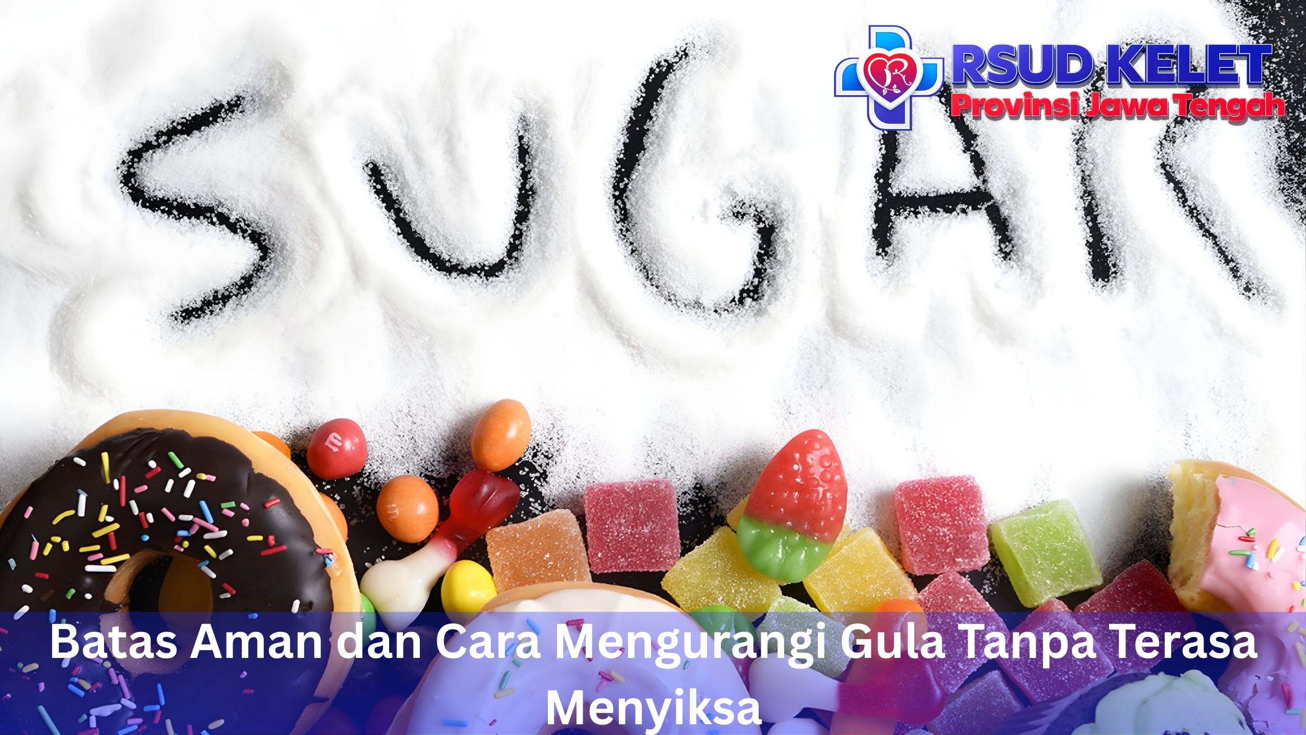 Batas Aman dan Cara Mengurangi Gula Tanpa Terasa Menyiksa