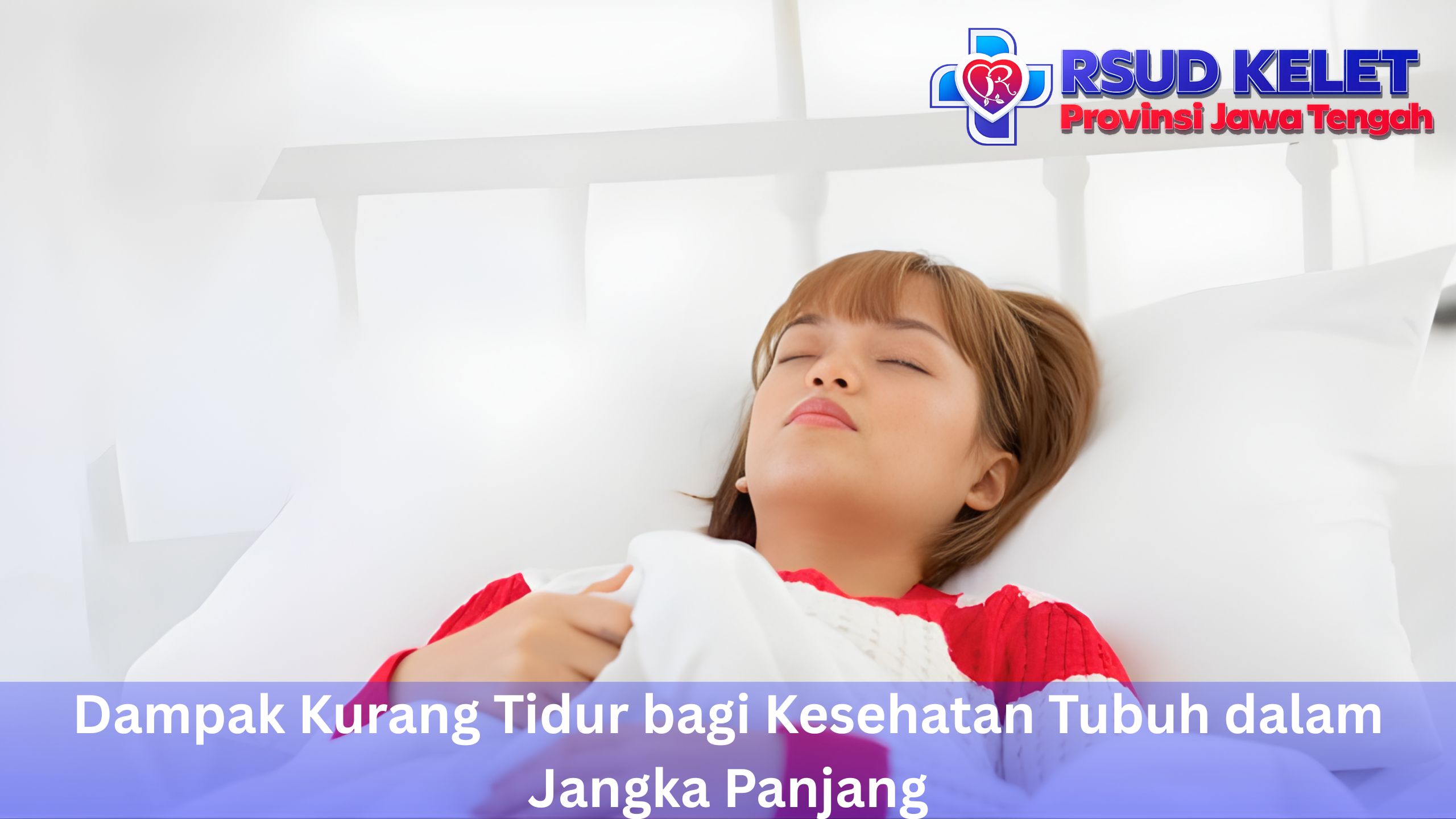Dampak Kurang Tidur bagi Kesehatan Tubuh dalam Jangka Panjang