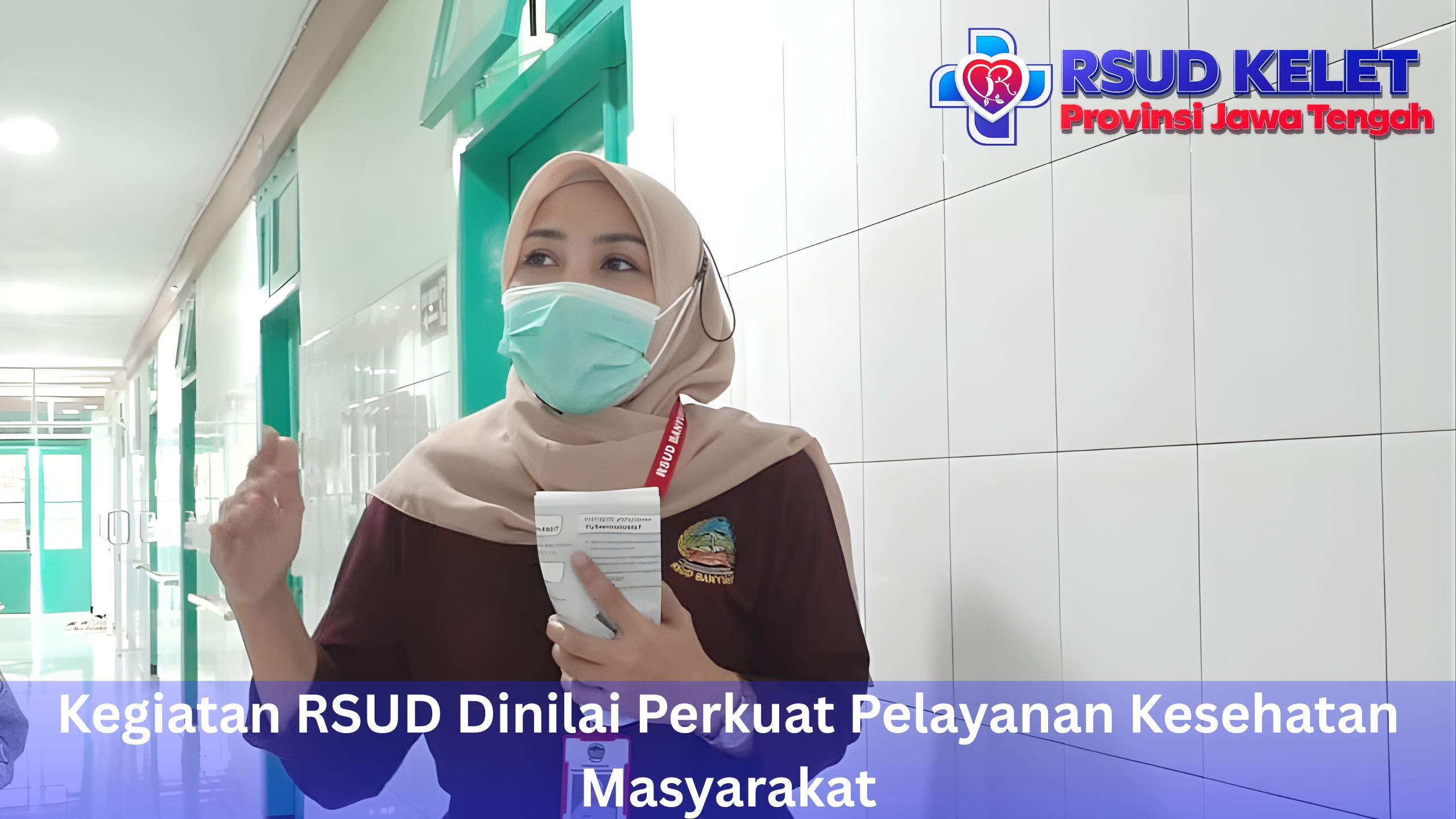 Kegiatan RSUD Dinilai Perkuat Pelayanan Kesehatan Masyarakat