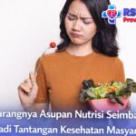 Kurangnya Asupan Nutrisi Seimbang Jadi Tantangan Kesehatan Masyarakat