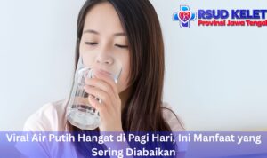 Viral Air Putih Hangat di Pagi Hari, Ini Manfaat yang Sering Diabaikan