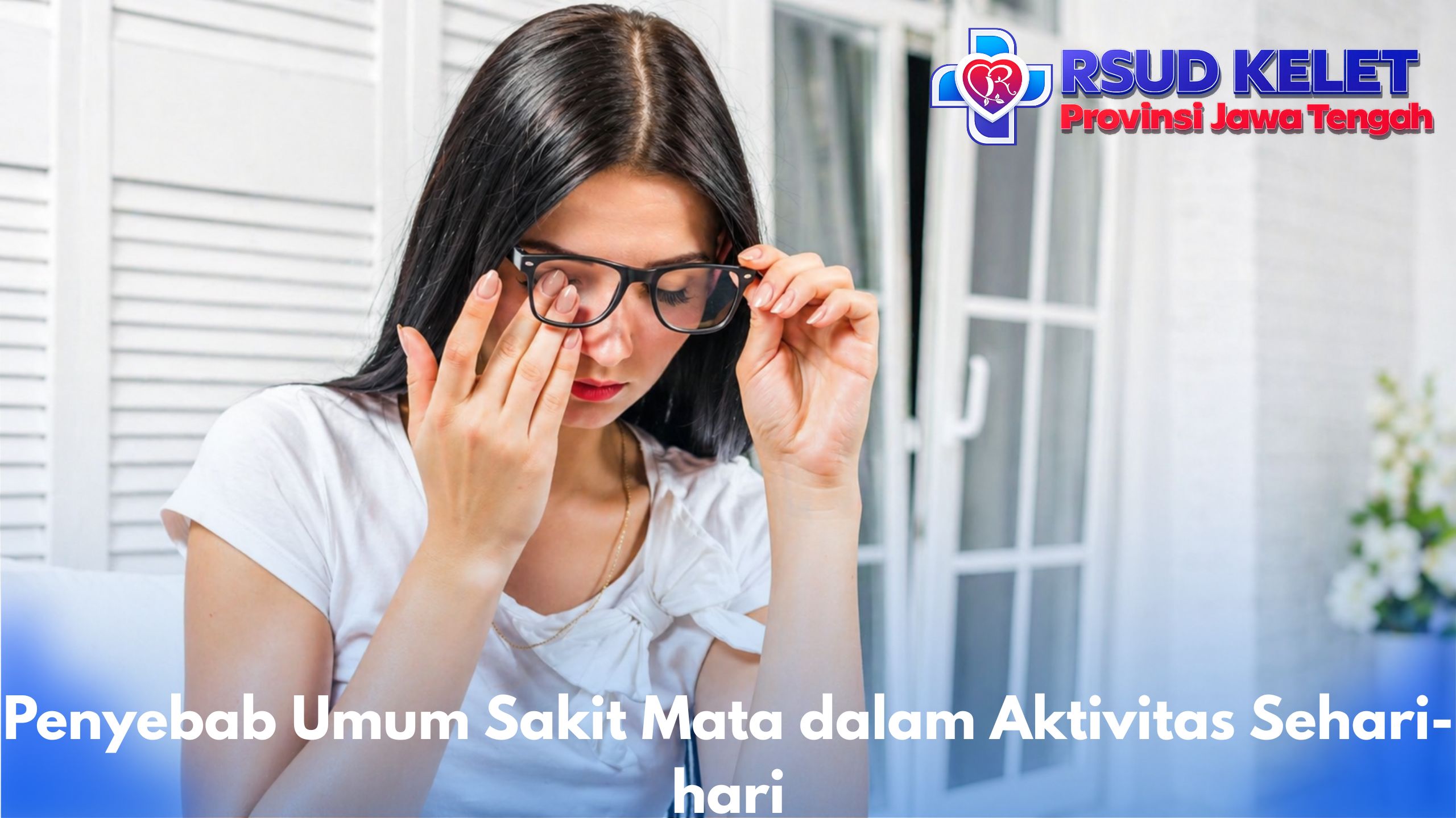 Penyebab Umum Sakit Mata dalam Aktivitas Sehari-hari