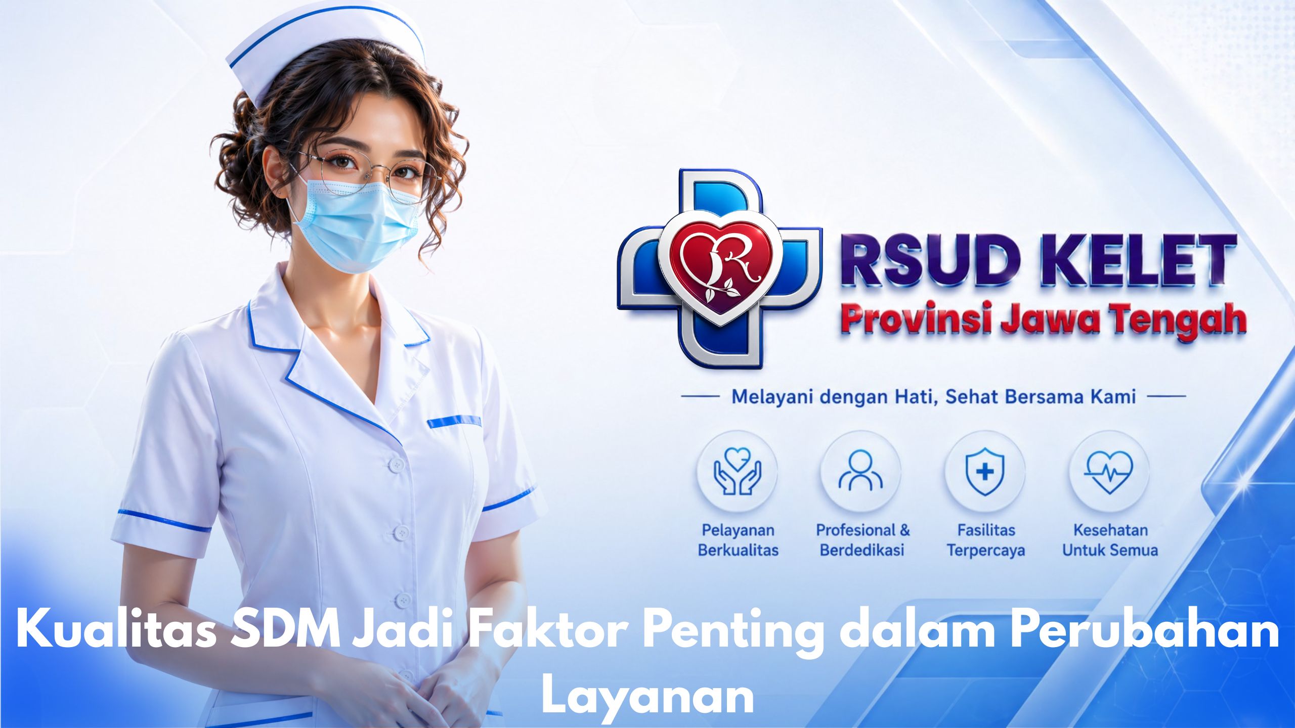 Kualitas SDM Jadi Faktor Penting dalam Perubahan Layanan