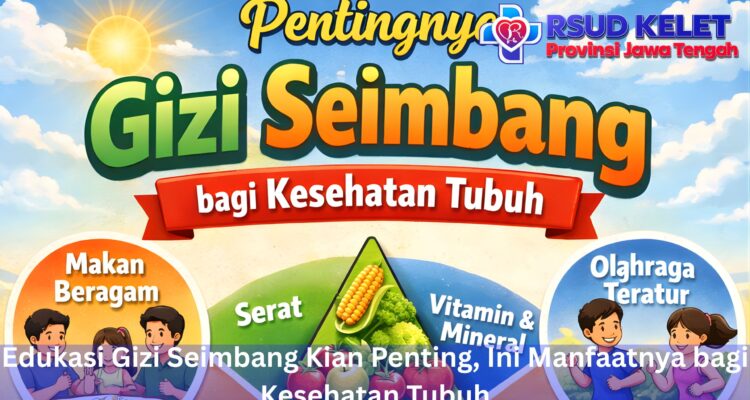 Edukasi Gizi Seimbang Kian Penting, Ini Manfaatnya bagi Kesehatan Tubuh