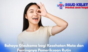 Bahaya Glaukoma bagi Kesehatan Mata dan Pentingnya Pemeriksaan Rutin