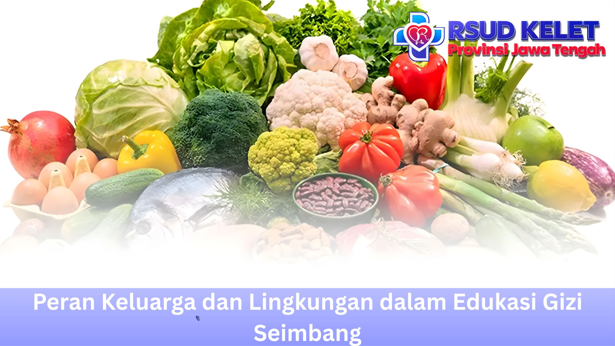 Peran Keluarga dan Lingkungan dalam Edukasi Gizi Seimbang
