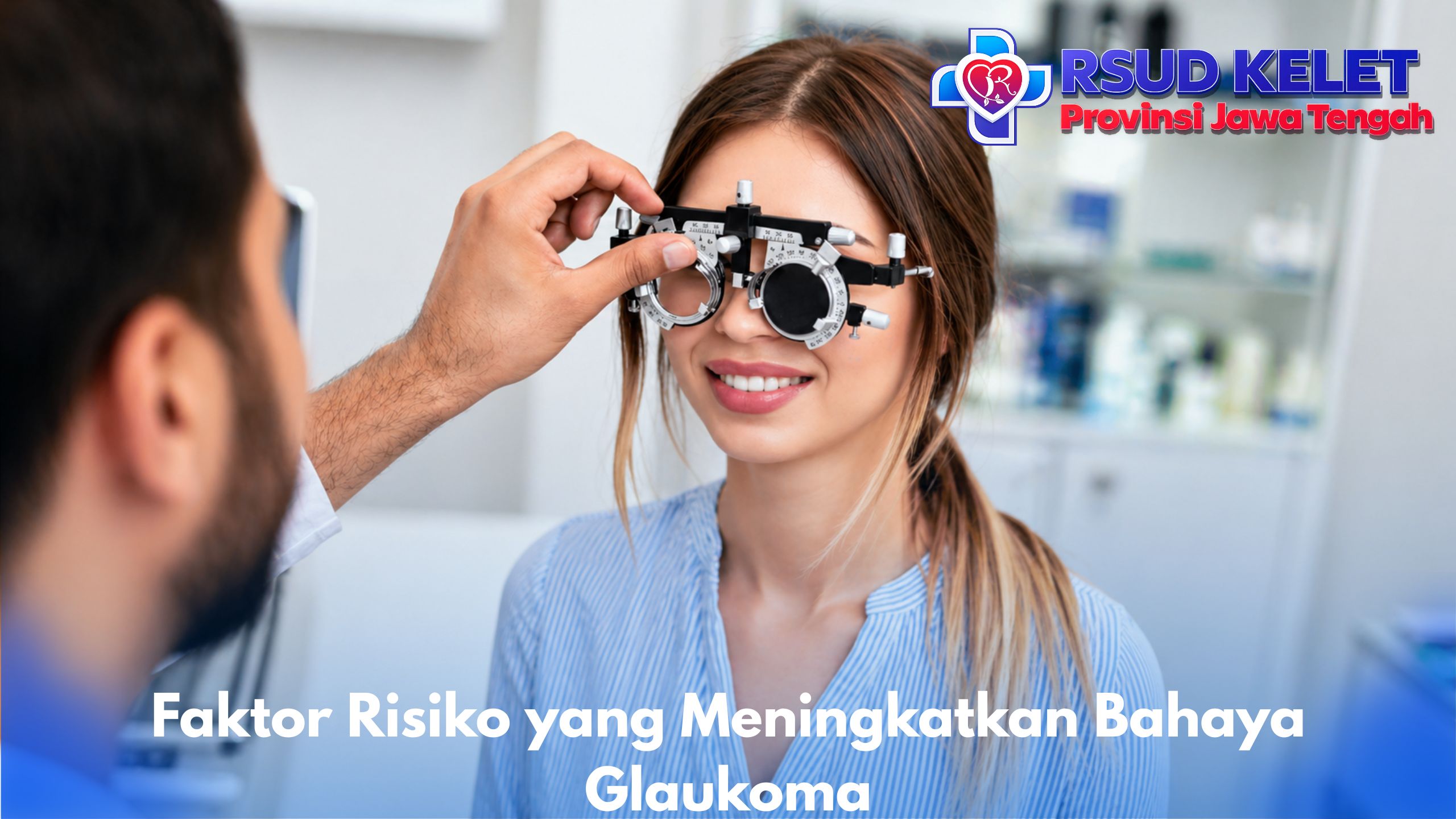 Faktor Risiko yang Meningkatkan Bahaya Glaukoma