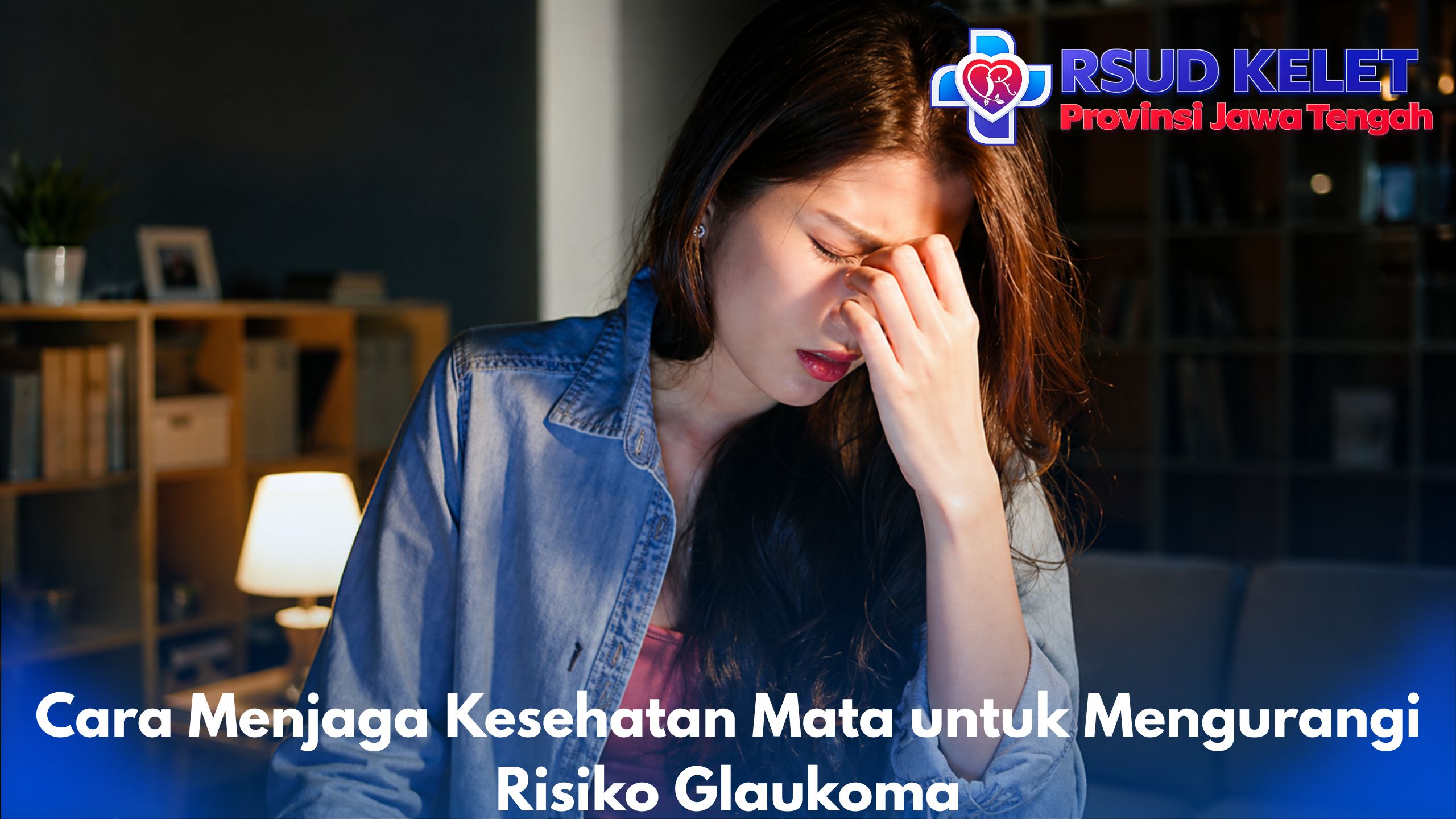 Cara Menjaga Kesehatan Mata untuk Mengurangi Risiko Glaukoma