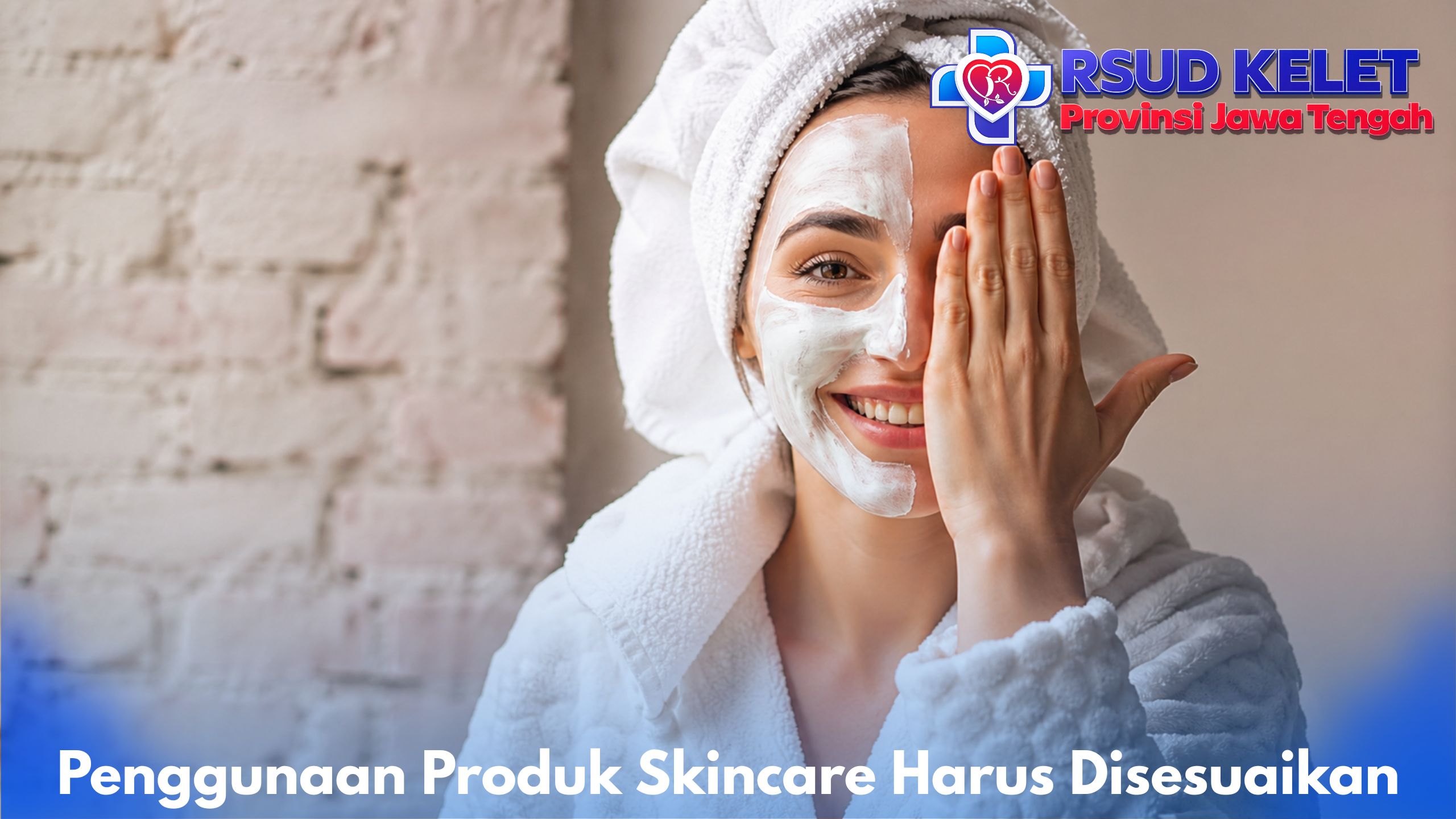 Penggunaan Produk Skincare Harus Disesuaikan