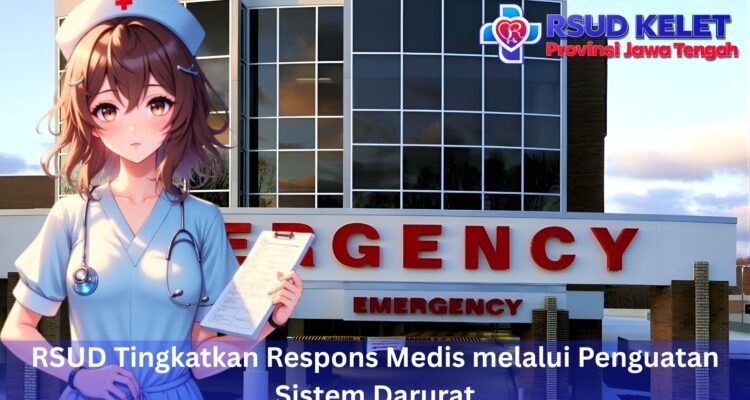 RSUD Tingkatkan Respons Medis melalui Penguatan Sistem Darurat