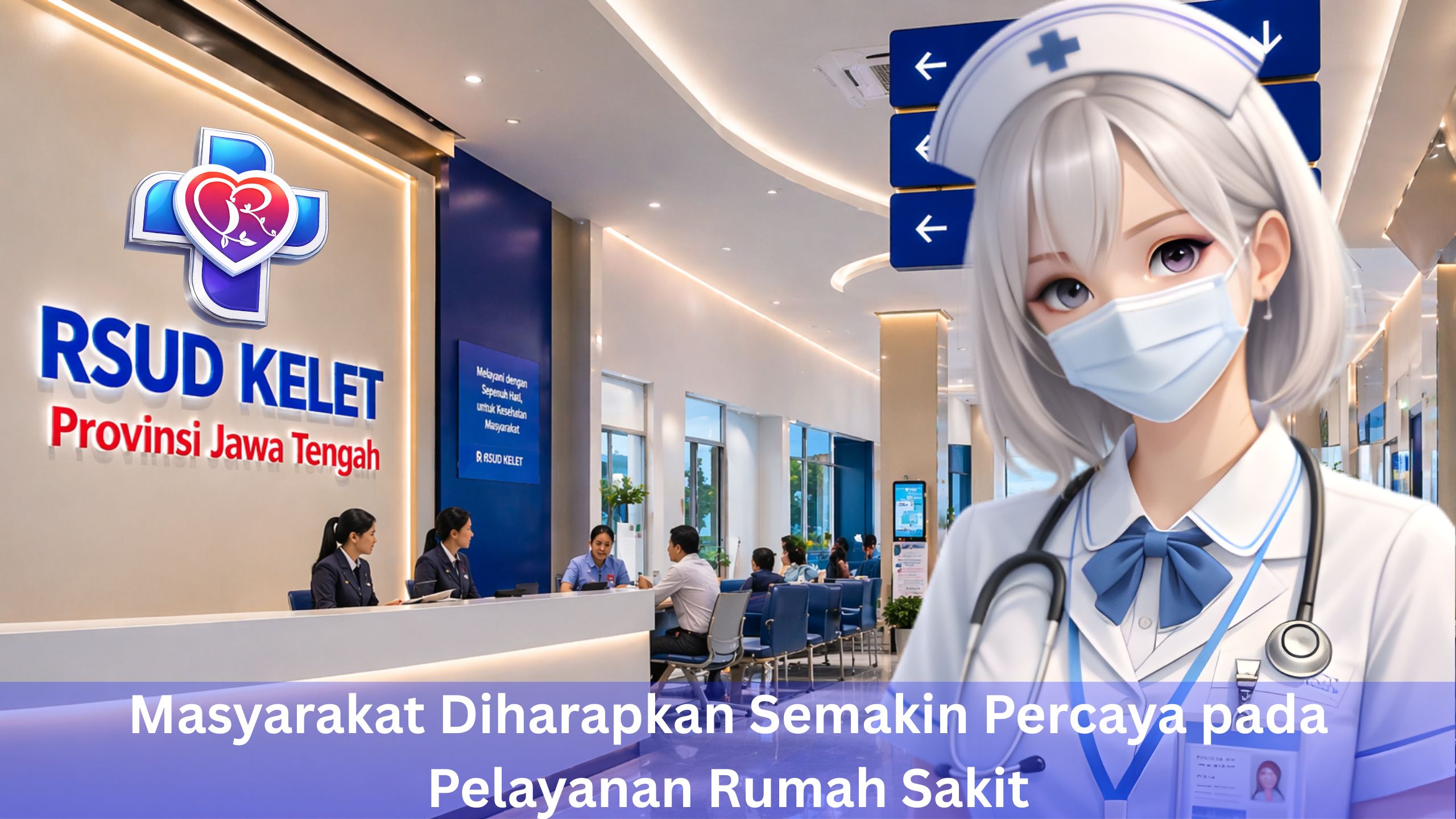 Masyarakat Diharapkan Semakin Percaya pada Pelayanan Rumah Sakit