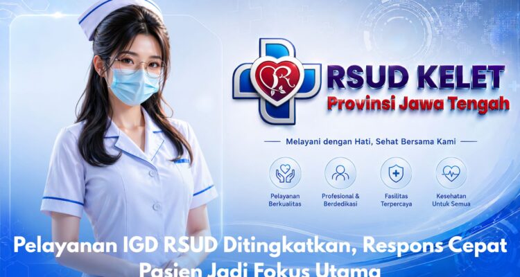 Pelayanan IGD RSUD Ditingkatkan, Respons Cepat Pasien Jadi Fokus Utama