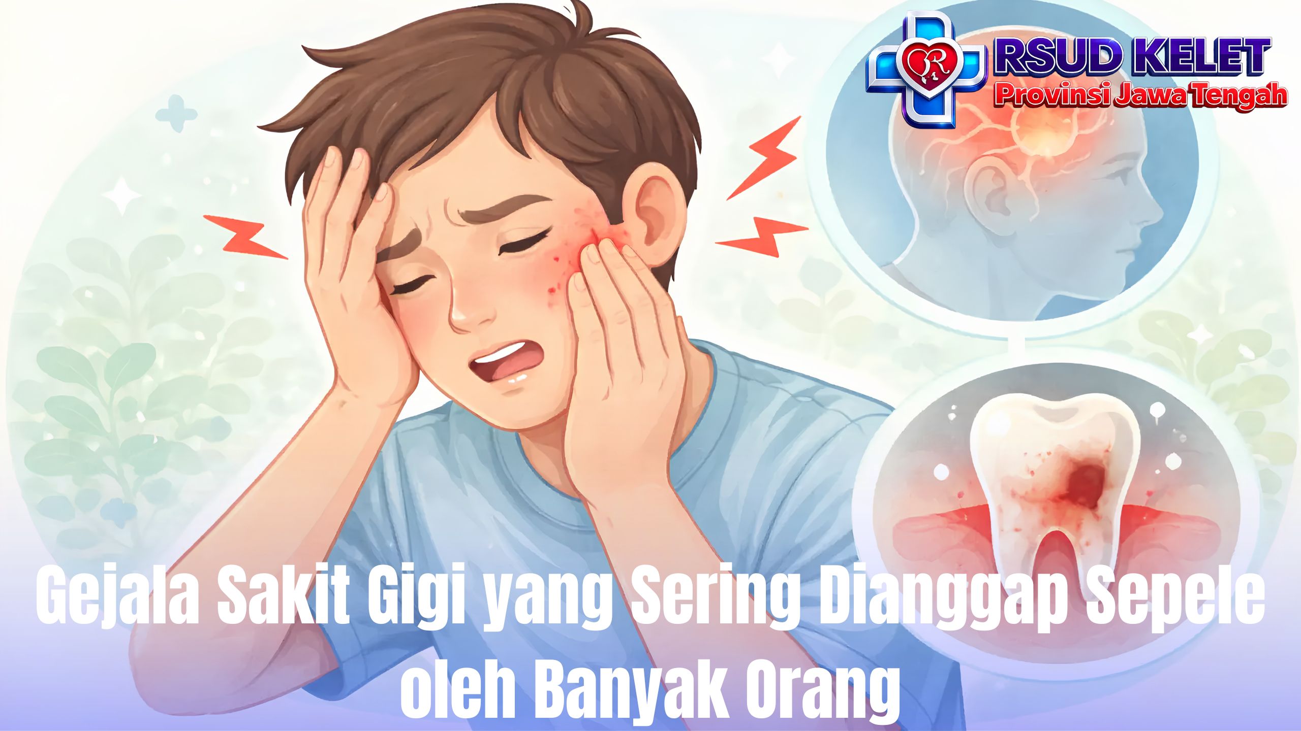 Gejala Sakit Gigi yang Sering Dianggap Sepele oleh Banyak Orang