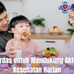 Nutrisi Cerdas untuk Mendukung Aktivitas dan Kesehatan Harian