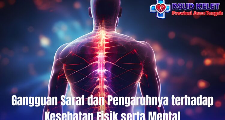 Gangguan Saraf dan Pengaruhnya terhadap Kesehatan Fisik serta Mental