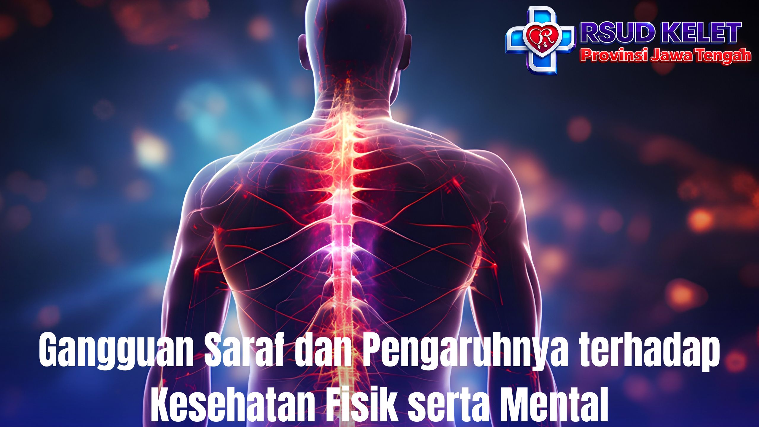 Gangguan Saraf dan Pengaruhnya terhadap Kesehatan Fisik serta Mental