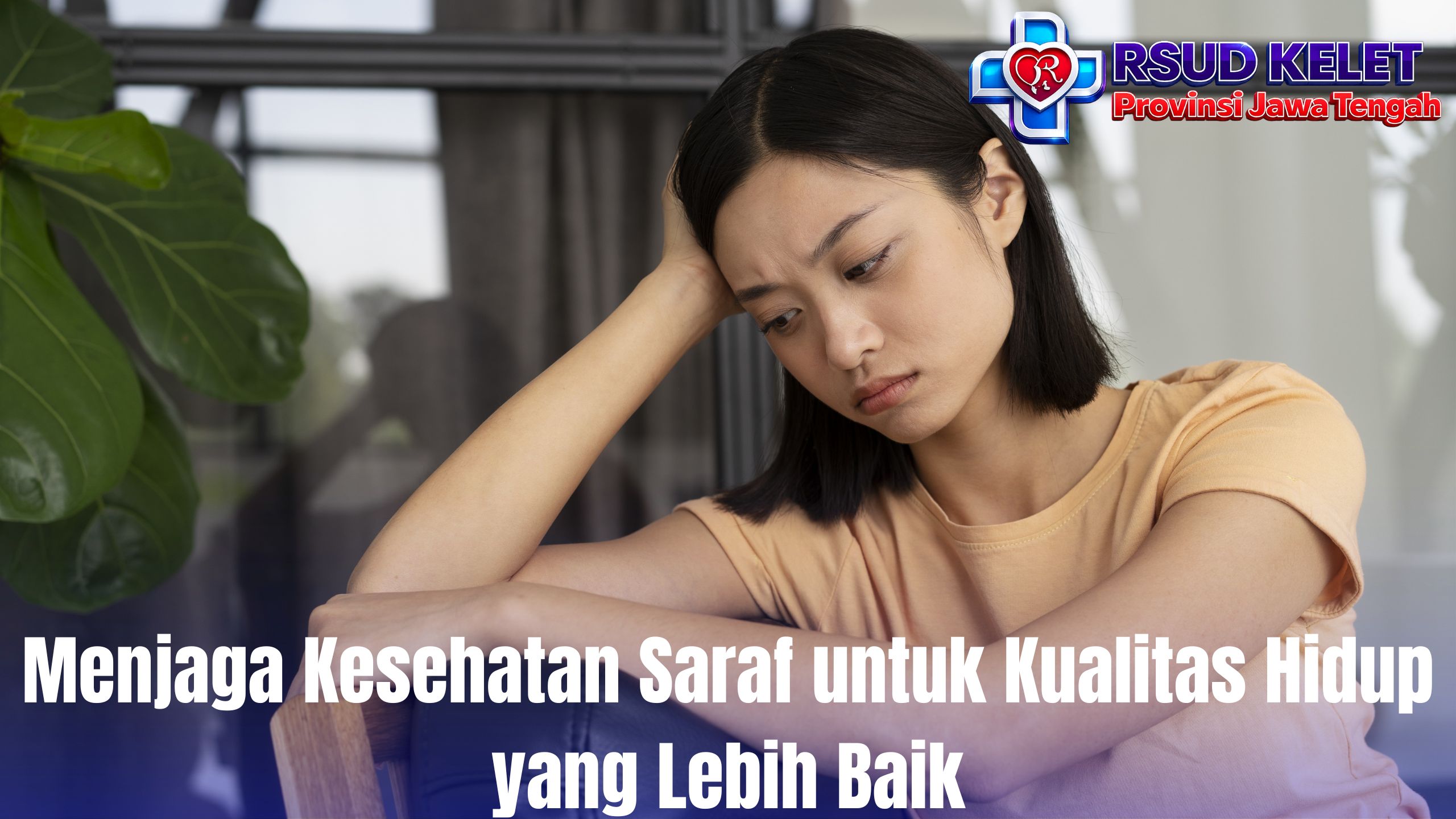 Menjaga Kesehatan Saraf untuk Kualitas Hidup yang Lebih Baik
