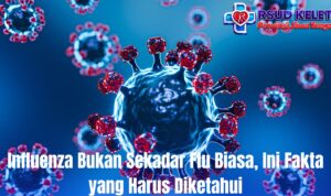 Influenza Bukan Sekadar Flu Biasa, Ini Fakta yang Harus Diketahui