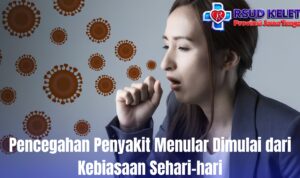 Pencegahan Penyakit Menular Dimulai dari Kebiasaan Sehari-hari