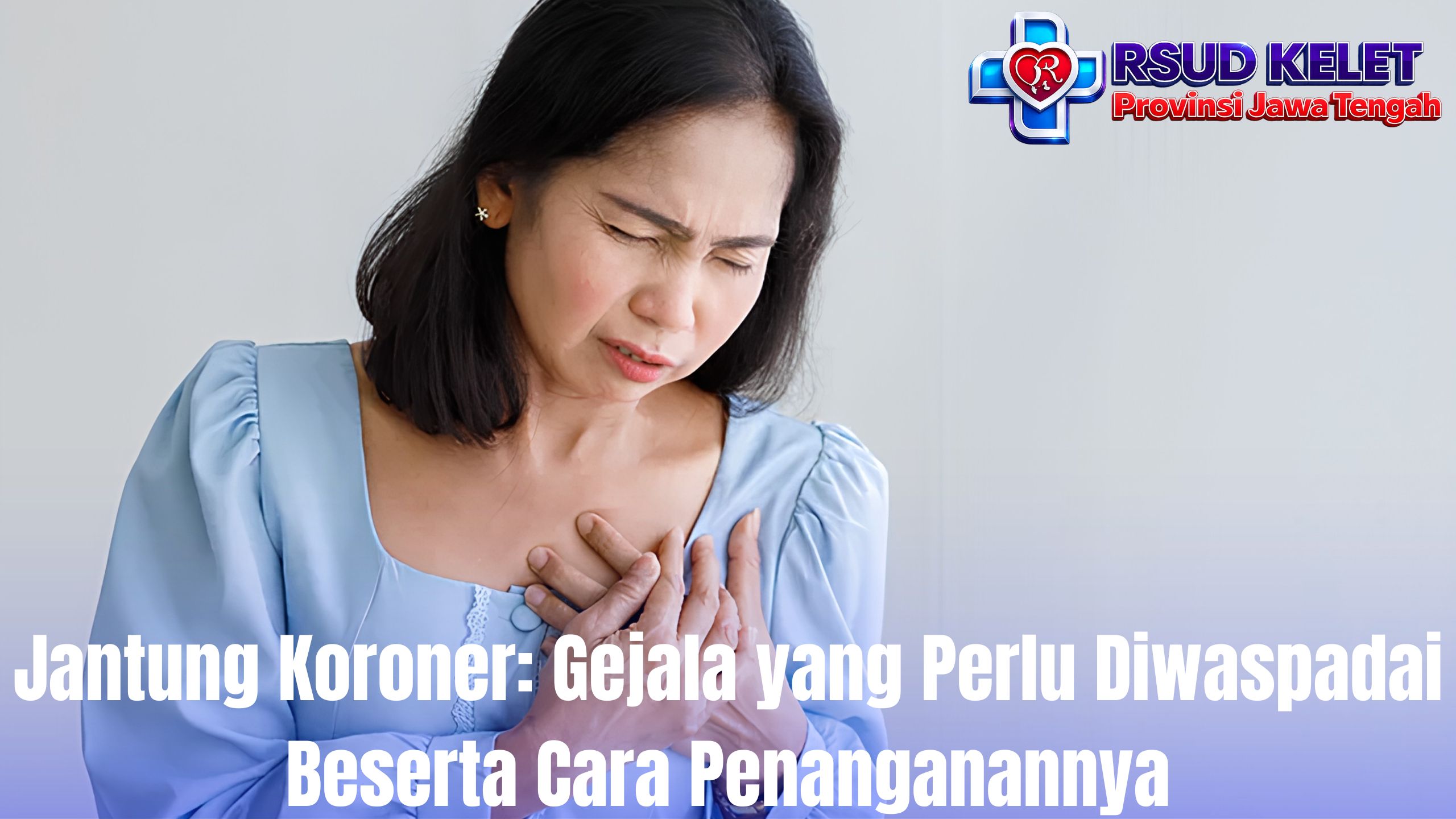 Jantung Koroner: Gejala yang Perlu Diwaspadai Beserta Cara Penanganannya