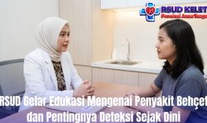 RSUD Gelar Edukasi Mengenai Penyakit Behçet dan Pentingnya Deteksi Sejak Dini