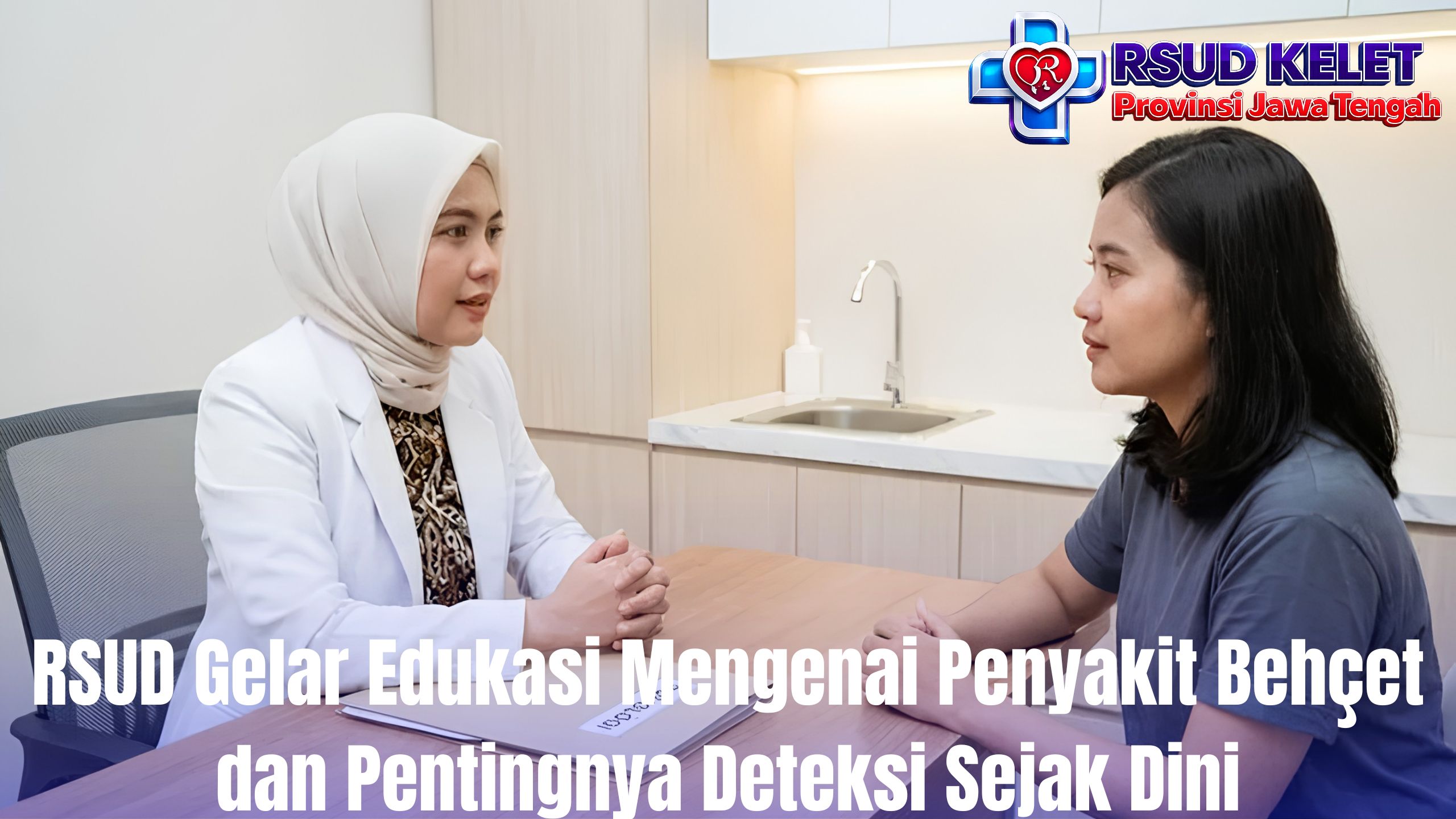 RSUD Gelar Edukasi Mengenai Penyakit Behçet dan Pentingnya Deteksi Sejak Dini