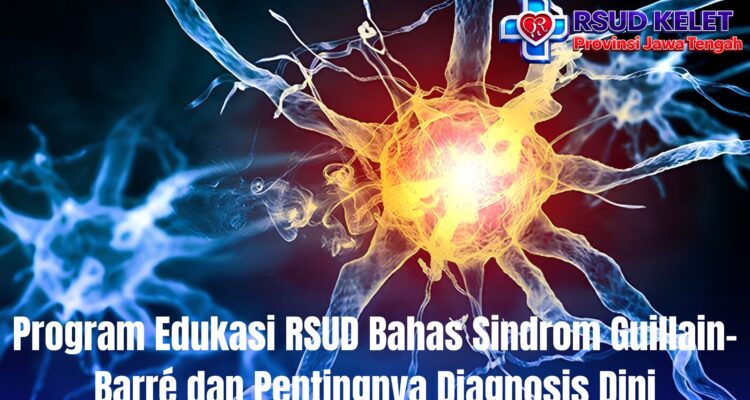 Program Edukasi RSUD Bahas Sindrom Guillain-Barré dan Pentingnya Diagnosis Dini