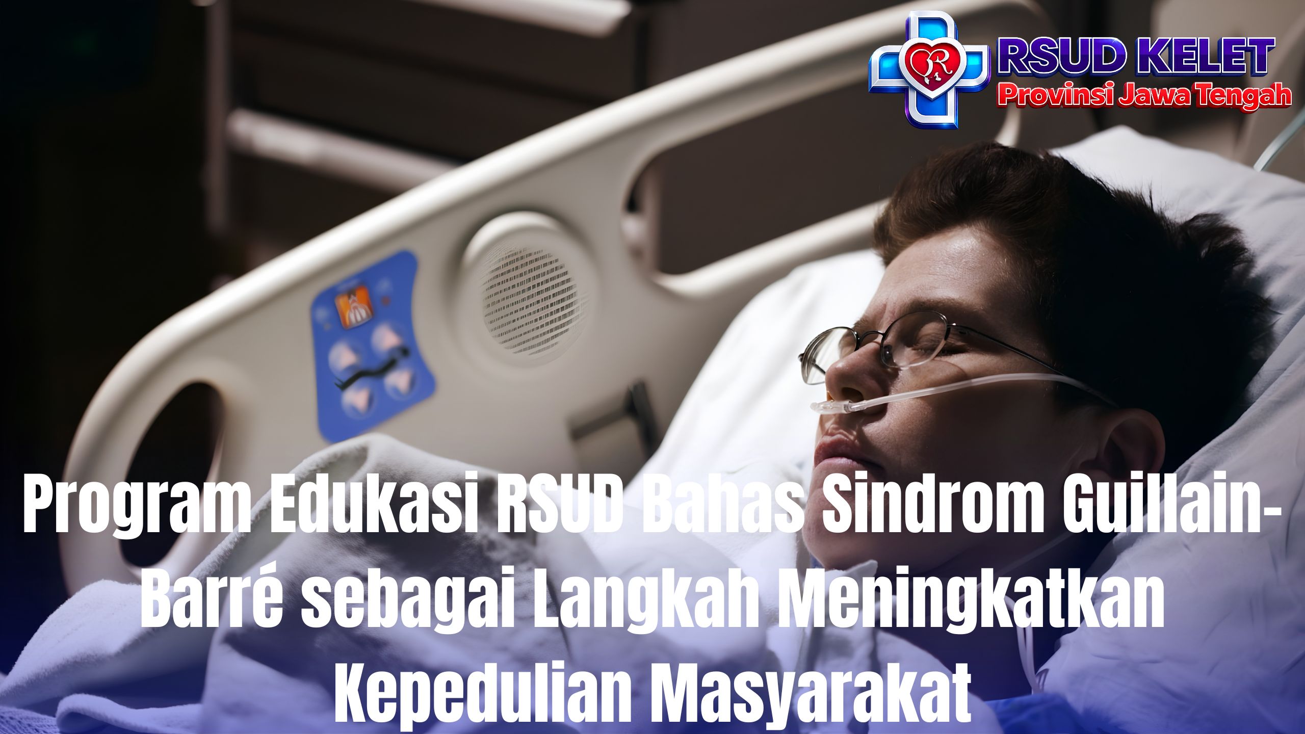 Program Edukasi RSUD Bahas Sindrom Guillain-Barré sebagai Langkah Meningkatkan Kepedulian Masyarakat.