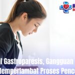 Mengenal Gastroparesis, Gangguan Lambung yang Memperlambat Proses Pencernaan