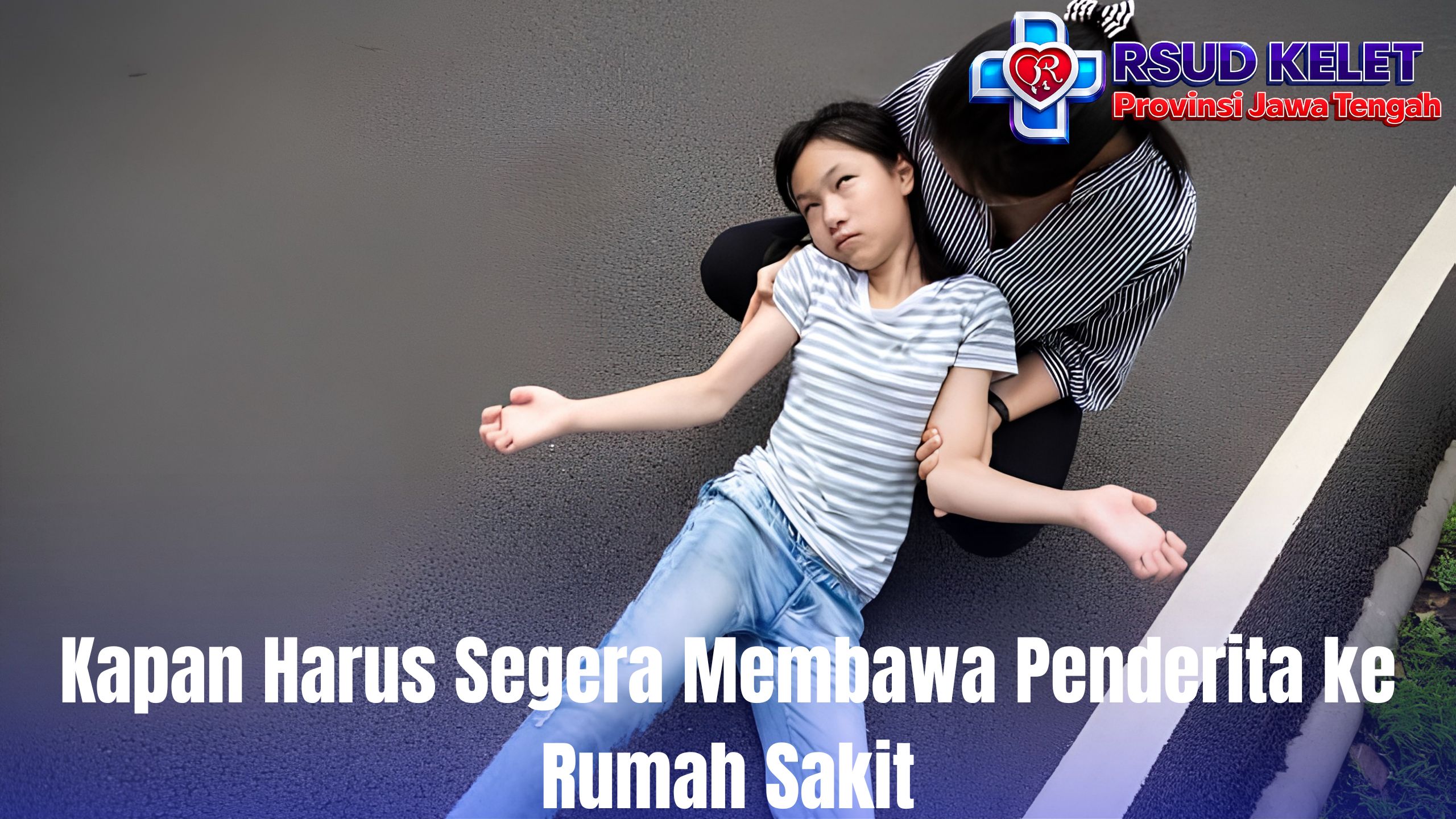 Kapan Harus Segera Membawa Penderita ke Rumah Sakit