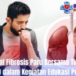 Mengenal Fibrosis Paru Bersama Tim Medis RSUD dalam Kegiatan Edukasi Publik