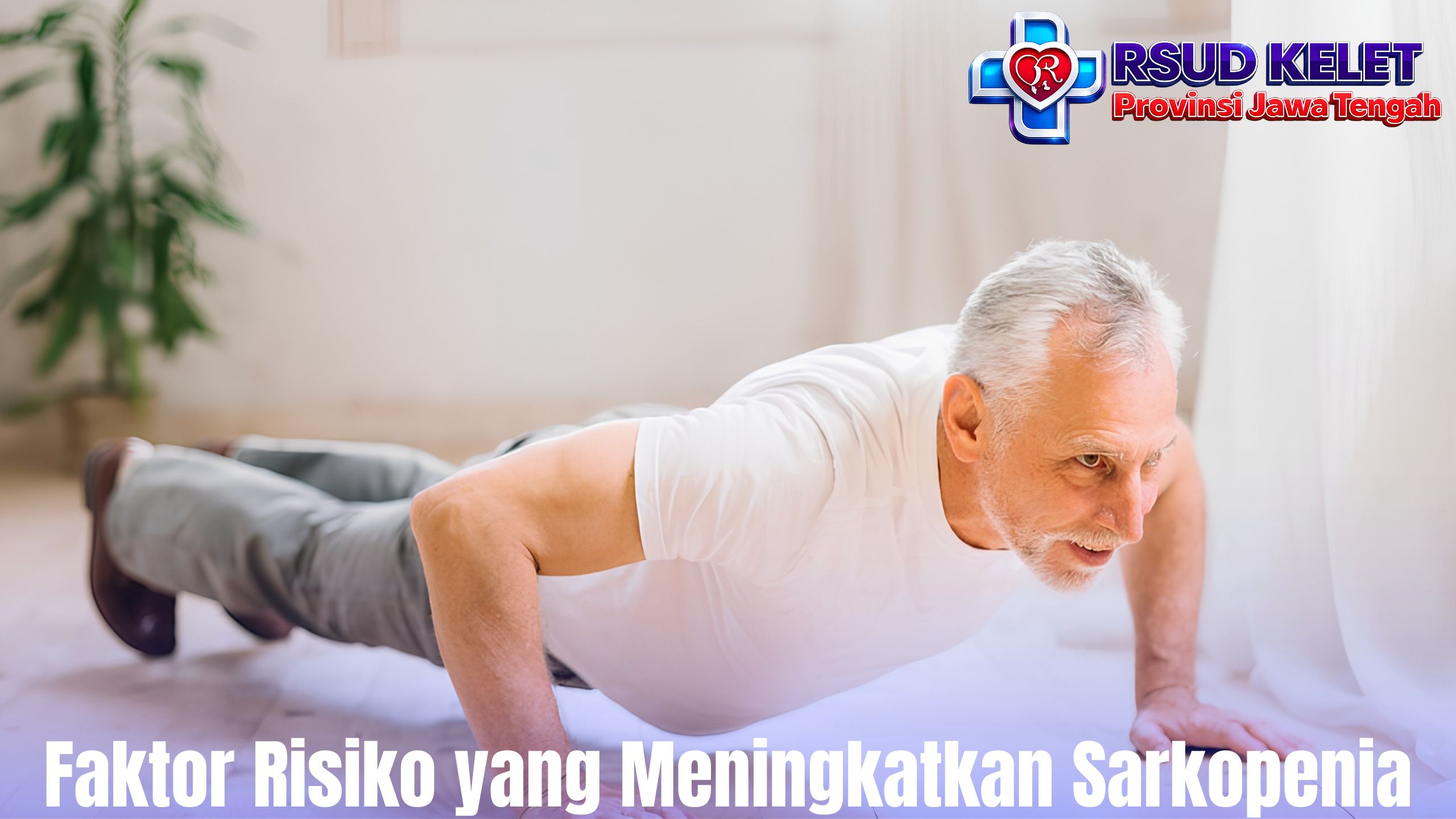Faktor Risiko yang Meningkatkan Sarkopenia