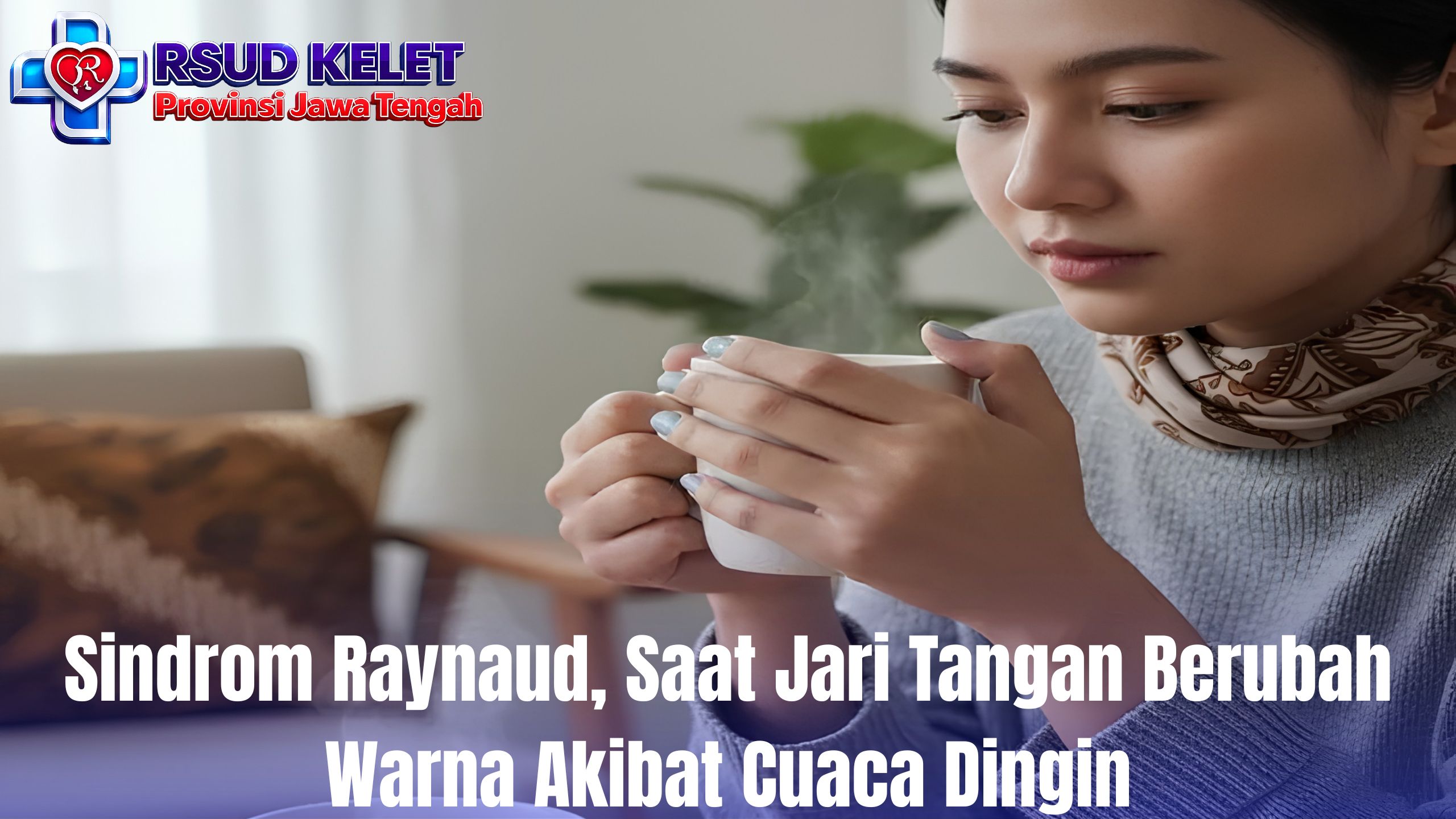Sindrom Raynaud, Saat Jari Tangan Berubah Warna Akibat Cuaca Dingin