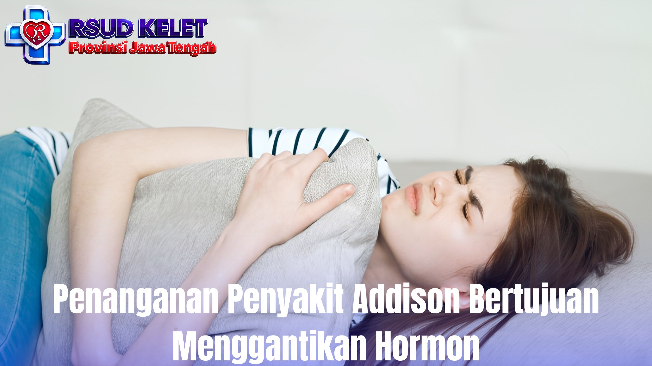 Penanganan Penyakit Addison Bertujuan Menggantikan Hormon