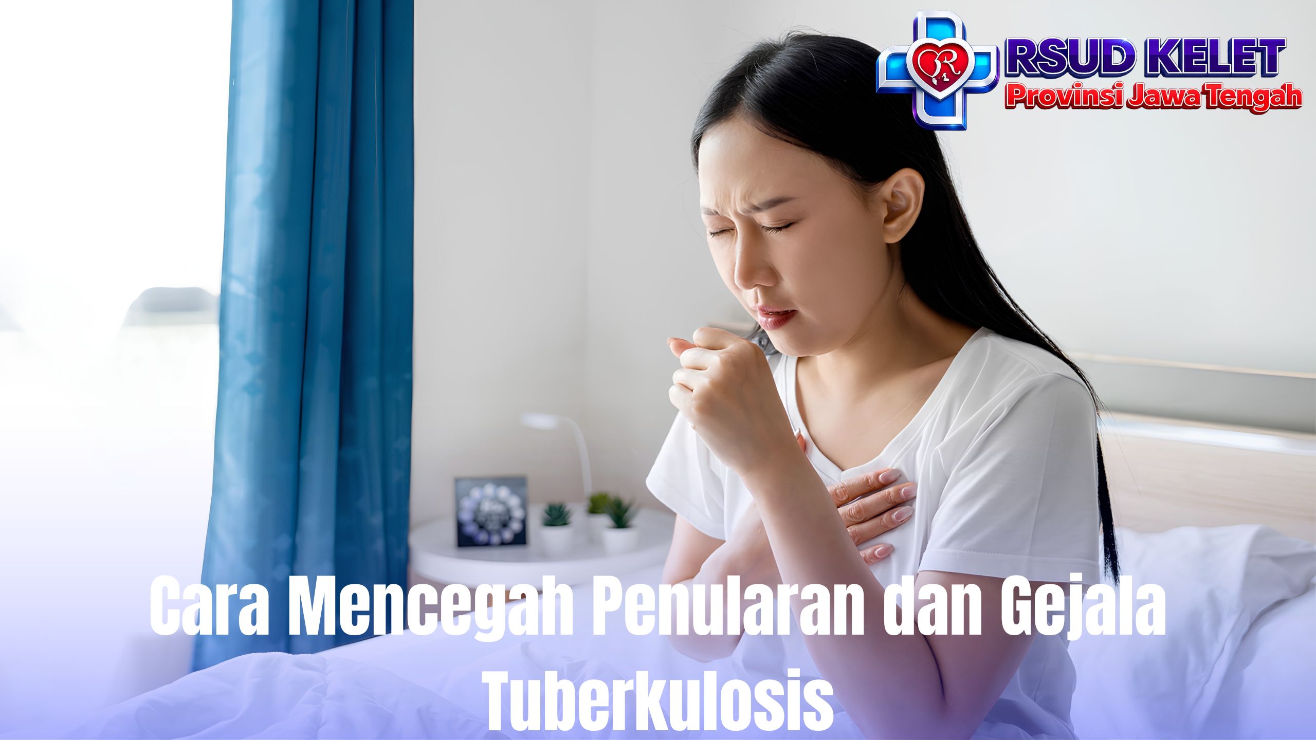 Cara Mencegah Penularan dan Gejala Tuberkulosis