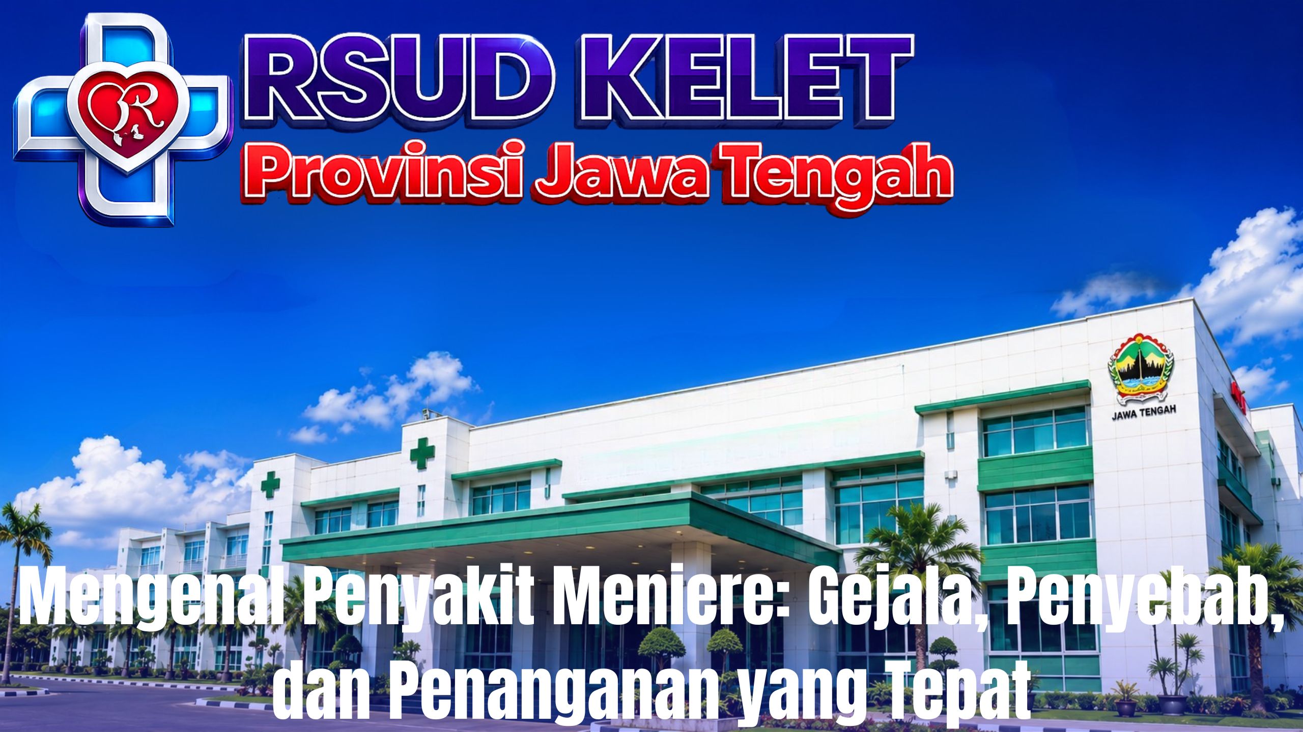 Mengenal Penyakit Meniere: Gejala, Penyebab, dan Penanganan yang Tepat
