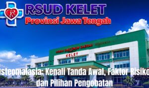 Osteomalasia: Kenali Tanda Awal, Faktor Risiko, dan Pilihan Pengobatan