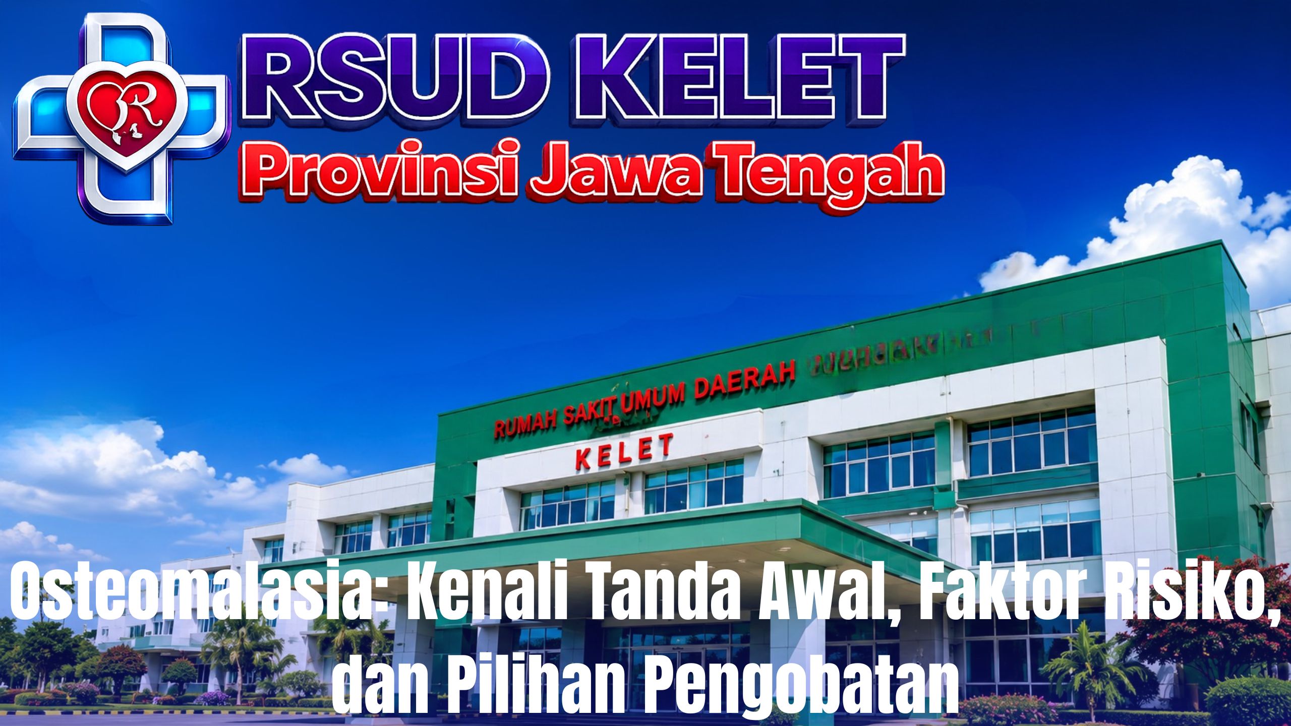 Osteomalasia: Kenali Tanda Awal, Faktor Risiko, dan Pilihan Pengobatan